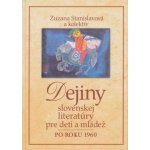 Dejiny slovenskej literatúry pre deti a mládež po roku 1960 – Hledejceny.cz