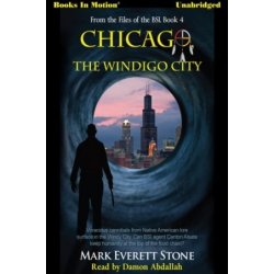 Chicago, the Windigo City Stone Mark Everette audio