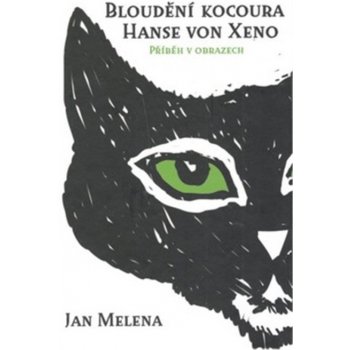 Bloudění kocoura Hanse von Xeno - Příběh v obrazech - Melena Jan