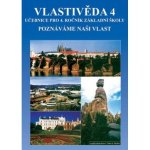 Vlastivěda 4 - Poznáváme naši vlast učebnice – Hledejceny.cz