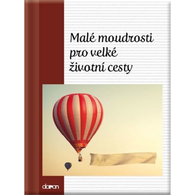 Malé moudrosti pro velké životní cesty 2.vyd – Zbozi.Blesk.cz