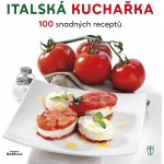 Italská kuchařka /naše vojsko/ Kniha – Hledejceny.cz