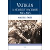 Kniha Vatikán a německý nacismus 1923-1945 - Marek Šmíd