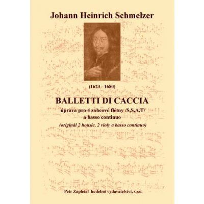 Schmelzer Johann Heinrich Balletti da Caccia úprava Archív Kroměříž A 849 – Sleviste.cz