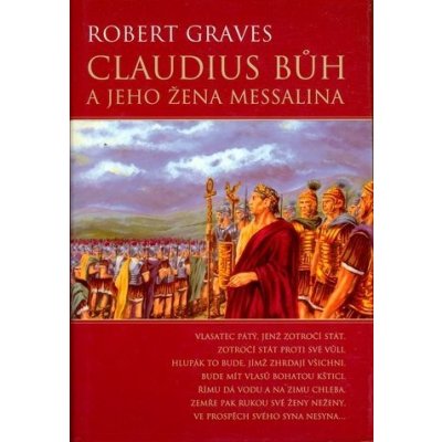 Claudius bůh a jeho žena Messalina - Robert Graves – Hledejceny.cz