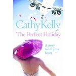 The Perfect Holiday - Cathy Kelly – Hledejceny.cz