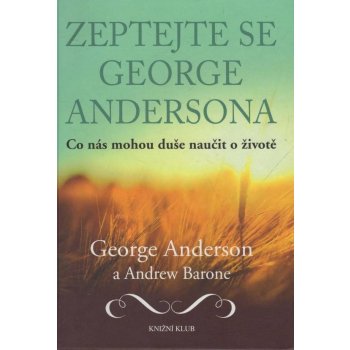 Zeptejte se George Andersona - George Anderson, Andrew Barone