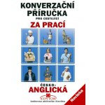 Konverzační příručka pro cestující za prací - česko-anglická - Stanislav Górecki