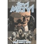 Živí mrtví 25: Není cesty zpět - Robert Kirkman, Charlie Adlard – Hledejceny.cz