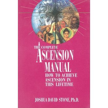 A Complete Ascension Manual: How to Achieve Ascension in This Lifetime Stone Joshua DavidPaperback
