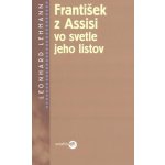 František z Assisi vo svetle jeho listov – Hledejceny.cz