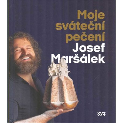 Moje sváteční pečení - Josef Maršálek