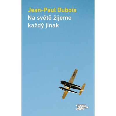 Na světě žijeme každý jinak - Jean-Paul Dubois