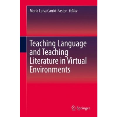 Teaching Language and Teaching Literature in Virtual Environments – Hledejceny.cz