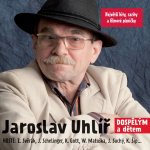 Jaroslav Uhlíř - Dospělým a dětem (2015) (CD)