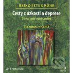 Cesty z úzkosti a deprese - Heinz-Peter Röhr – Zbozi.Blesk.cz