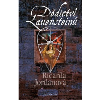 Dědictví Lauensteinů Ricarda Jordanová