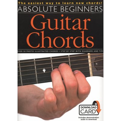 Absolute Beginners GUITAR CHORDS + Audio Online Kytarové akordy pro úplné začátečníky – Zboží Mobilmania