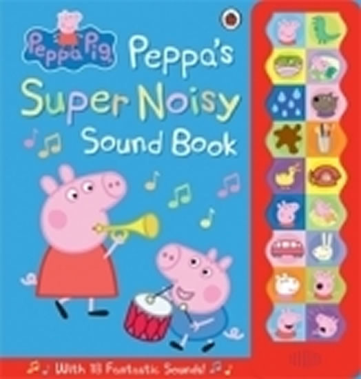 Peppa Pig: Peppa\'s Super Noisy Sound Book - Ladybird