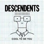 Descendents - Cool To Be You LP – Hledejceny.cz