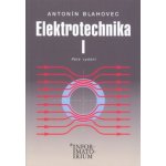 Elektrotechnika I - 6. vydání: Pro SOŠ a SOU - Blahovec Antonín – Hledejceny.cz
