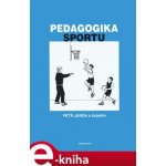 Pedagogika sportu - Petr Jansa – Hledejceny.cz