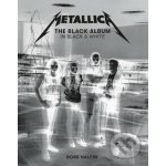 Metallica: The Black Album in Black and White – Hledejceny.cz