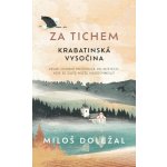 Za tichem - Krabatinská Vysočina – Zbozi.Blesk.cz