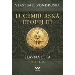 Lucemburská epopej III - Slavná léta 1348-1355 – Zboží Dáma