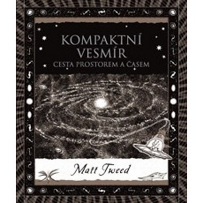 Kompaktní vesmír - Matt Tweed – Hledejceny.cz