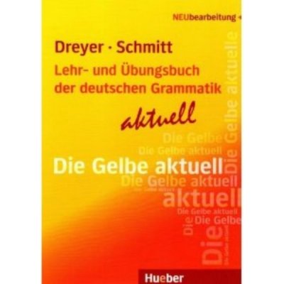 Lehr- und Übungsbuch der deutschen Grammatik Die neue Gelbe - Neubearbeitung - výuková cvičebnice německé gramatiky