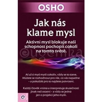 Jak nás klame mysl - Osho