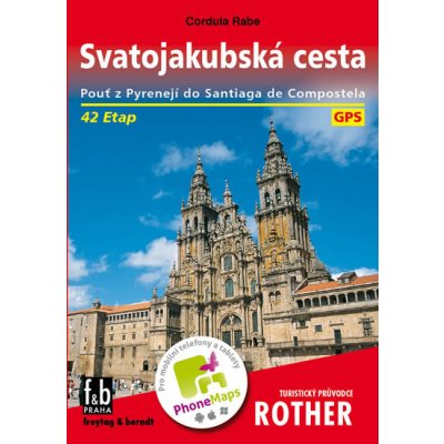 SVATOJAKUBSká CESTA PRŮVODCE ROTHER - Rabe Cordula – Hledejceny.cz