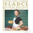 Sladce - Pečeme podle Herbáře - Kristina Šemberová