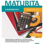 Maturita z matematiky - Didaktický test 2022-2023 - Dana Gazárková – Hledejceny.cz
