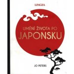 Umění života po Japonsku - Jo Peters – Hledejceny.cz