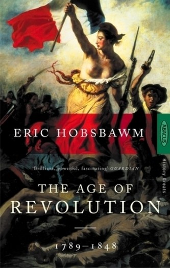 The Age of Revolution - E. Hobsbawm