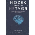Mozek jako noční netvor - Dr Guy Leschziner – Hledejceny.cz