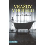 Vraždy v hotelu - Zora Beráková – Hledejceny.cz