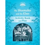 CLASSIC TALES Second Edition Beginner 1 The Shoemaker and the Elves Activity Book and Play