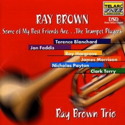 Brown Trio, Ray - Some Of My Best Friends A – Zboží Mobilmania