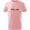 Dětské tričko #na_ven Tričko dětské bavlněné Růžová