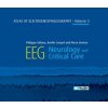 Atlas of Electroencephalography Volume 3 - EEG Neurology and Critical Care - Gelisse Dr Philippe