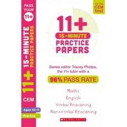 "11+ 15-Minute Practice Papers for the CEM Test Ages 10-11" - "" ("Phelps Tracey")(Paperback / softback)