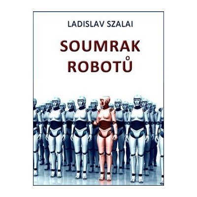 Soumrak robotů – Hledejceny.cz