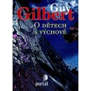 Kniha O dětech a výchově - Guy, Gilbert