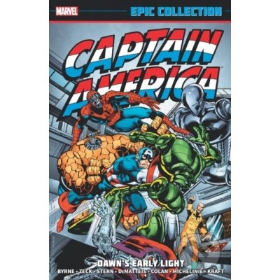 Captain America Epic Collection: Dawn's Early Light - Roger Stern, John Byrne, Bill Mantlo, Jim Shooter, Gene Colan (ilustrátor), Alan Kupperberg (ilustrátor), Lee Elias (ilustrátor), Mike Zeck (ilust – Hledejceny.cz