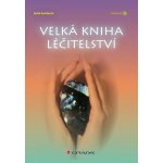 Velká kniha léčitelství - Igor Saveljev – Zboží Dáma