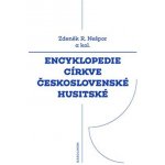 Encyklopedie Církve československé husitské - Zdeněk Nešpor – Zboží Mobilmania