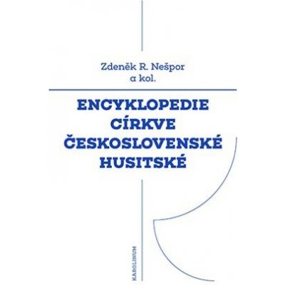 Encyklopedie Církve československé husitské - Zdeněk Nešpor – Sleviste.cz